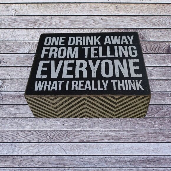 Primitives by Kathy Chevron Trimmed Box Sign One Drink Away 4X5 Inches - Picture 2 of 4